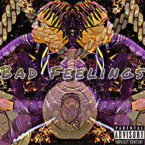 Bad Feeling (Explicit)
