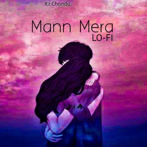 Mann Mera (Lo-Fi)