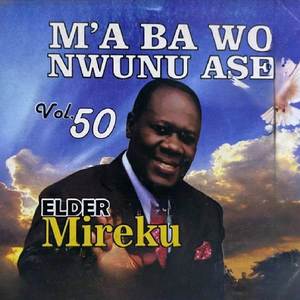 M'a Ba Wo Nwunu Ase (Vol.50)