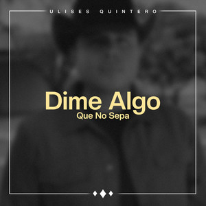 Dime Algo Que No Sepa