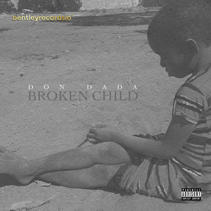 Broken Child (Explicit)