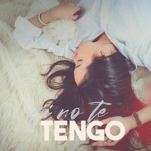 Si No Te Tengo