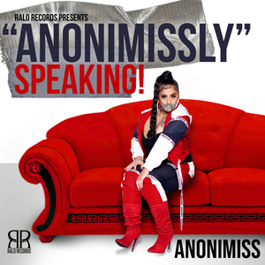 Anonimissly Speaking (Explicit)