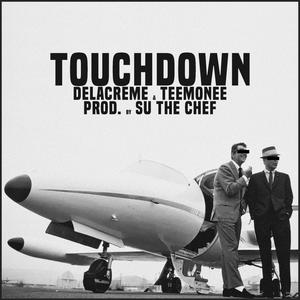 Touchdown (feat. Delacreme) [Explicit]