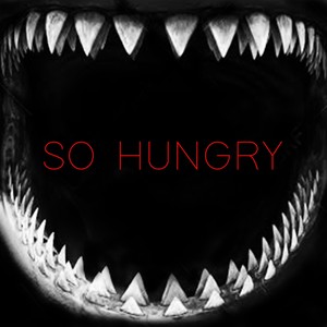 So Hungry (Explicit)