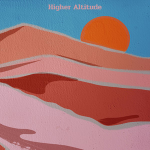 Higher Altitude