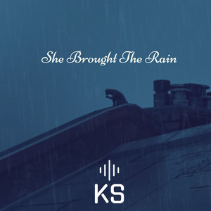 She Brought The Rain