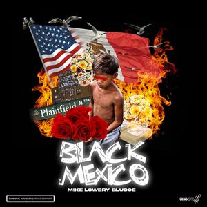 Black Mexico (Explicit)