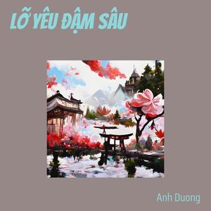 LỠ YÊU ĐẬM SÂU