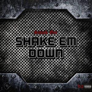 Shake Em Down (Explicit)