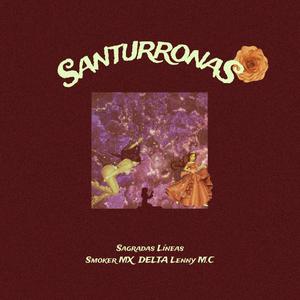 SANTURRONAS (feat. Sagradas Líneas, Smoker MX & DELTA) [Explicit]