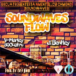 SoundWaves Flow (feat. J.Bentley) [Explicit]