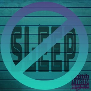 No Sleep (Explicit)