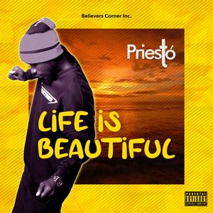 LIFE IS BEAUTIFUL (Explicit)