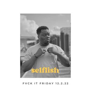 selflish (Explicit)
