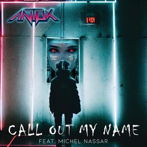 Call Out My Name (feat. Michel Nassar)