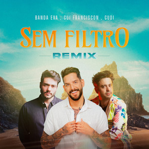 Sem Filtro (Gui Franciscon & GUDI Remix)