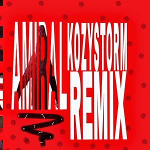 Amiral (KOZYSTORM Remix|Explicit)