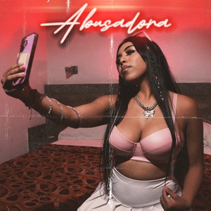 Abusadora (Explicit)