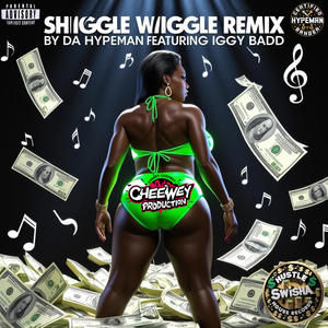 Shiggle Wiggle (feat. Iggy Badd) [Explicit]