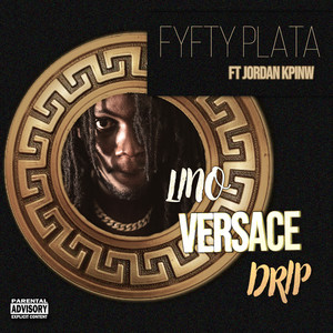 Lino versace drip (Explicit)