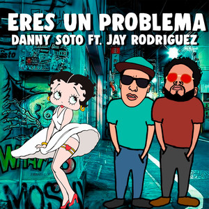 Eres un Problema
