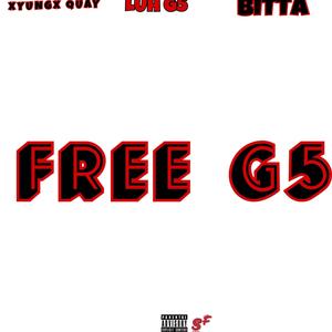 FREE G5 (GB) (feat. BITTA & LUHG5) (Explicit)