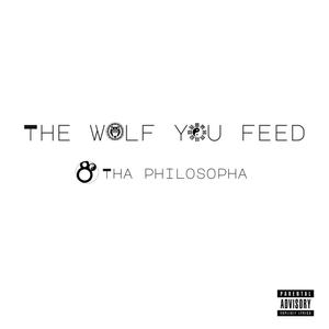 The Wolf You Feed (Explicit)