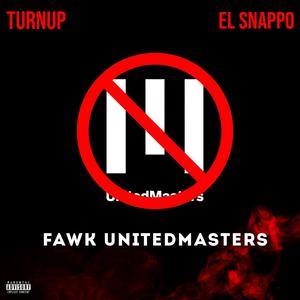 Fawk UnitedMasters (feat. El Snappo) [Explicit]