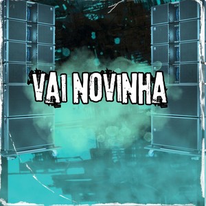 VAI NOVINHA (Explicit)
