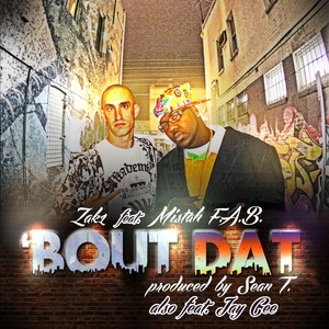 Bout Dat (feat. Mistah F.A.B. & Jay Cee) - Single [Explicit]