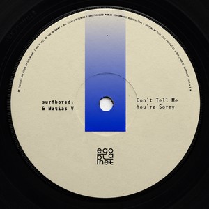 Don't Tell Me You're Sorry