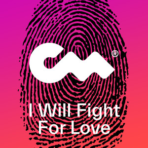 I Will Fight For Love