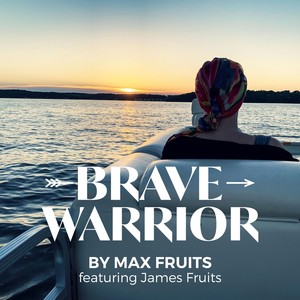 Brave Warrior (feat. James Fruits)