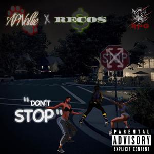 Don't Stop (feat. Reco$) [Explicit]