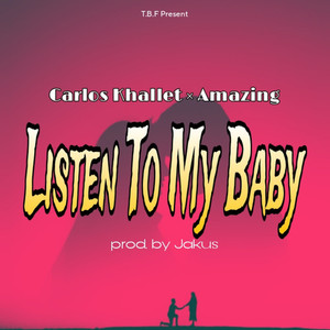 Listen To My Baby