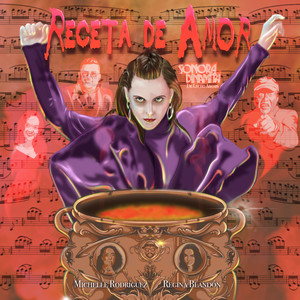 Receta De Amor(Feat. Regina Blandón, La Sonora Dinamita De Lucho Argaín & Michelle Rodriguez)