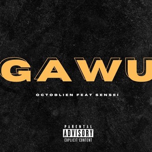 Gawu(feat. Sensei) (Explicit)