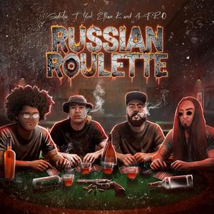 Russian Roulette (feat. A-F-R-O) (Explicit)