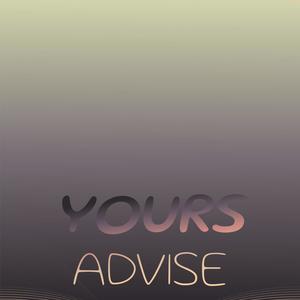 Yours Advise