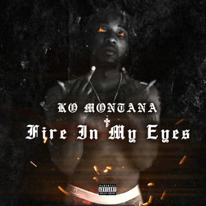 Fire in My Eyes (Explicit)