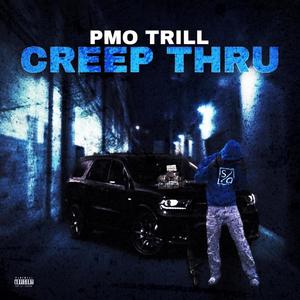 Creep Thru (Explicit)