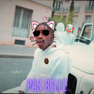 Pas Belle (Explicit)