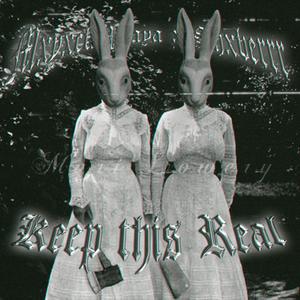 KEEP THIS REAL (feat. $HXBERRR) (Explicit)