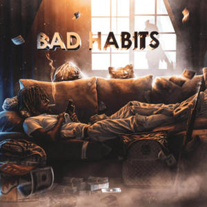 Bad habits (Explicit)