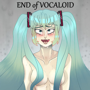 End of VOCALOID (Explicit)