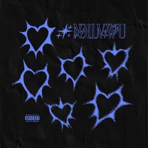 NO LUV W U (Explicit)