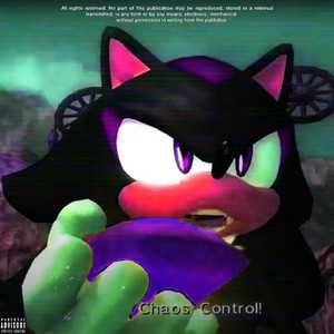 CHAOS CONTROL!!! (vol. 1) [Explicit]