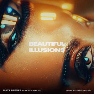 Beautiful Illusions (feat. Mason McCall)