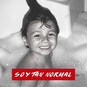 Soy Tan Normal
